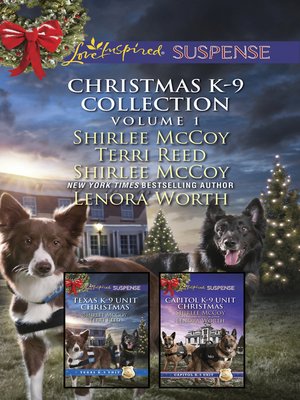 cover image of Christmas K-9 Collection Volume 1 / Holiday Hero / Rescuing Christmas / Protecting Virginia / Guarding Abigail